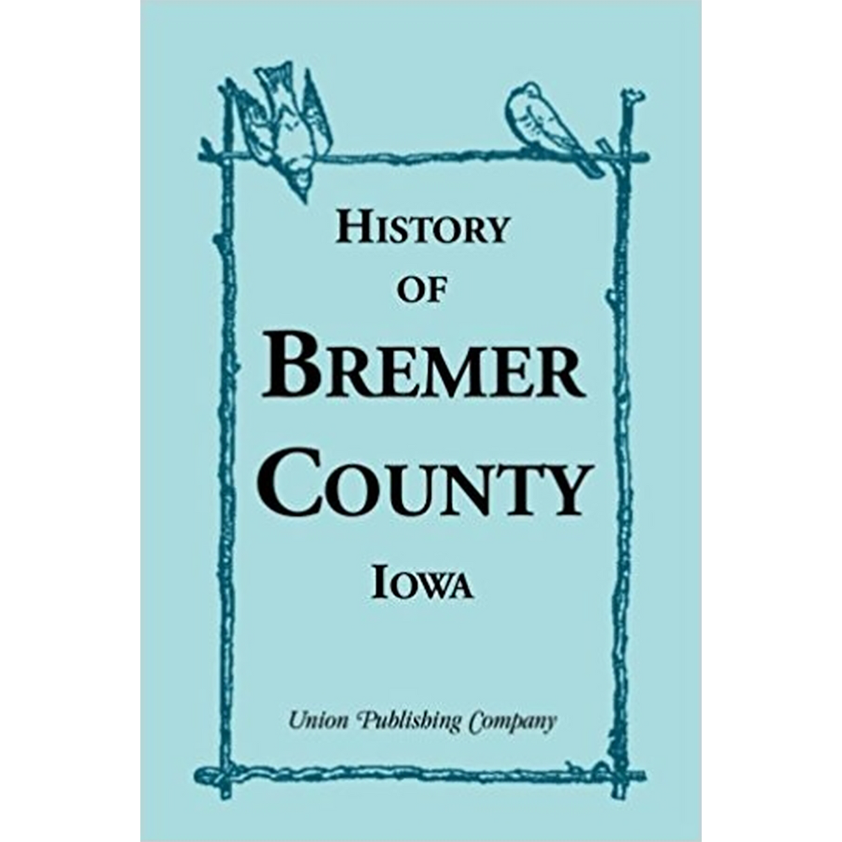 History of Bremer County, Iowa