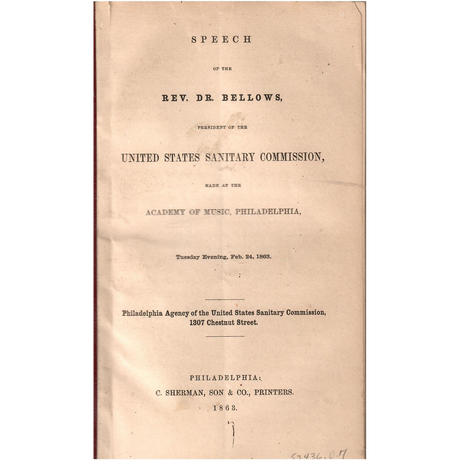 Speech of the Rev. Dr. Bellows, President of the United States Sanitary Commission, Made at the Academy of Music, Philadelphia