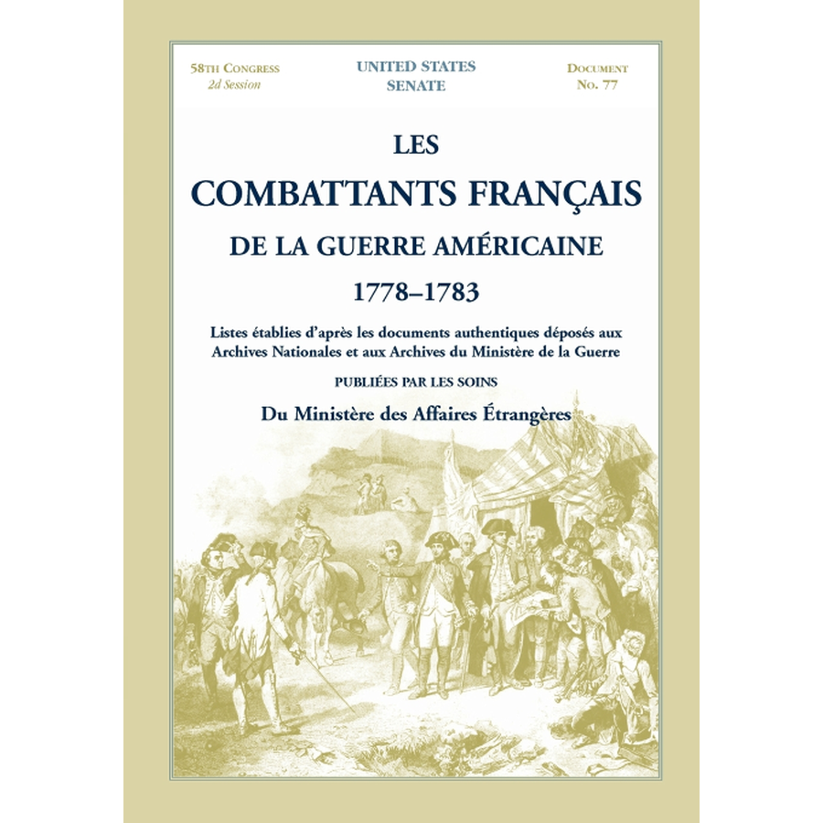 Les Combattants Francais De La Guerre Americaine, 1778-1783