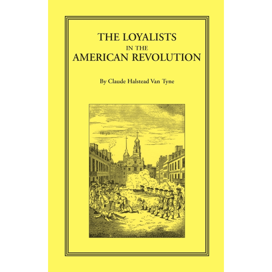 The Loyalists in the American Revolution