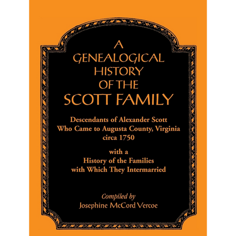 A Genealogical History of the Scott Family, Descendants of Alexander Scott