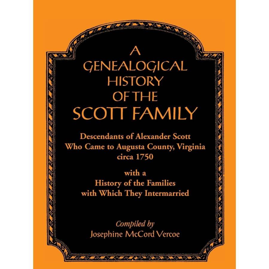 A Genealogical History of the Scott Family, Descendants of Alexander Scott