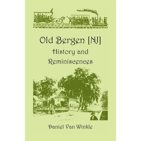 Old Bergen, New Jersey: History and Reminiscences