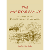 The Van Dyke Family: A Glimpse of the Dutch Settlement of New Jersey