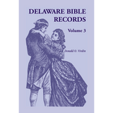 Delaware Bible Records, Volume 3