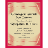 Genealogical Abstracts from Palmyra, Wayne County, New York, Newspapers 1810-1854
