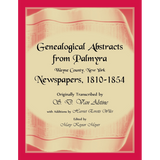 Genealogical Abstracts from Palmyra, Wayne County, New York, Newspapers 1810-1854
