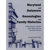 Maryland and Delaware Genealogies and Family Histories
