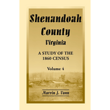 Shenandoah County, Virginia: A Study of the 1860 Census, Volume 4