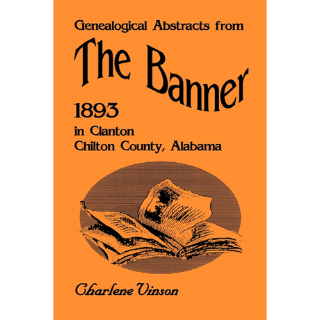 Genealogical Abstracts from The Banner, 1893, in Clanton, Chilton County, Alabama