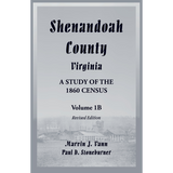 Shenandoah County, Virginia: A Study of the 1860 Census, Volume 1B Revised Edition