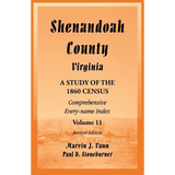 Shenandoah County, Virginia: A Study of the 1860 Census, Volume 11 Revised Edition