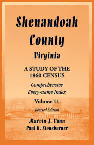 Shenandoah County, Virginia: A Study of the 1860 Census, Volume 11 Revised Edition