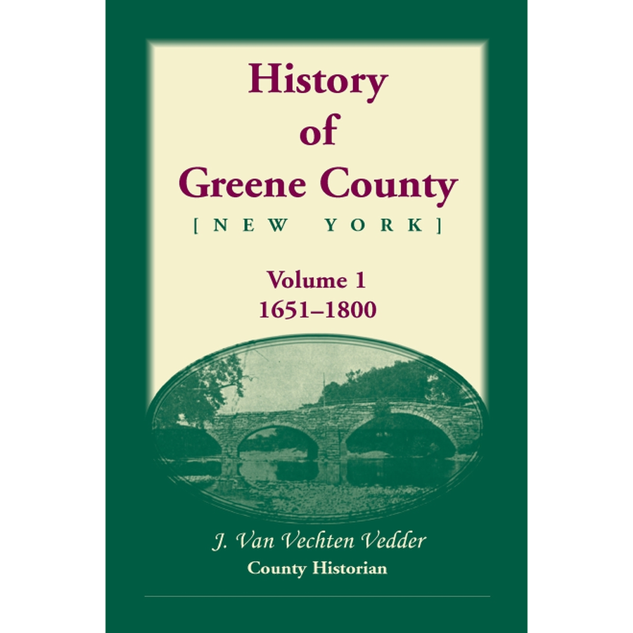 History of Greene County [New York], Volume 1, 1651-1800