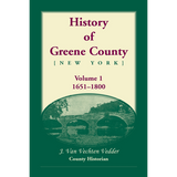 History of Greene County [New York], Volume 1, 1651-1800