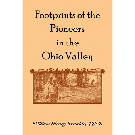 Footprints of the Pioneers in the Ohio Valley