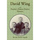David Wing and Ponoka's Dakota District Pioneers