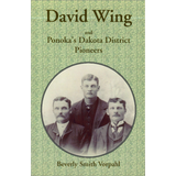 David Wing and Ponoka's Dakota District Pioneers
