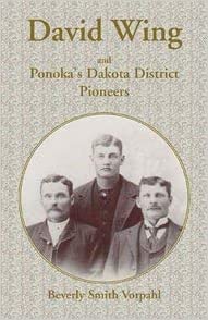 David Wing and Ponoka's Dakota District Pioneers