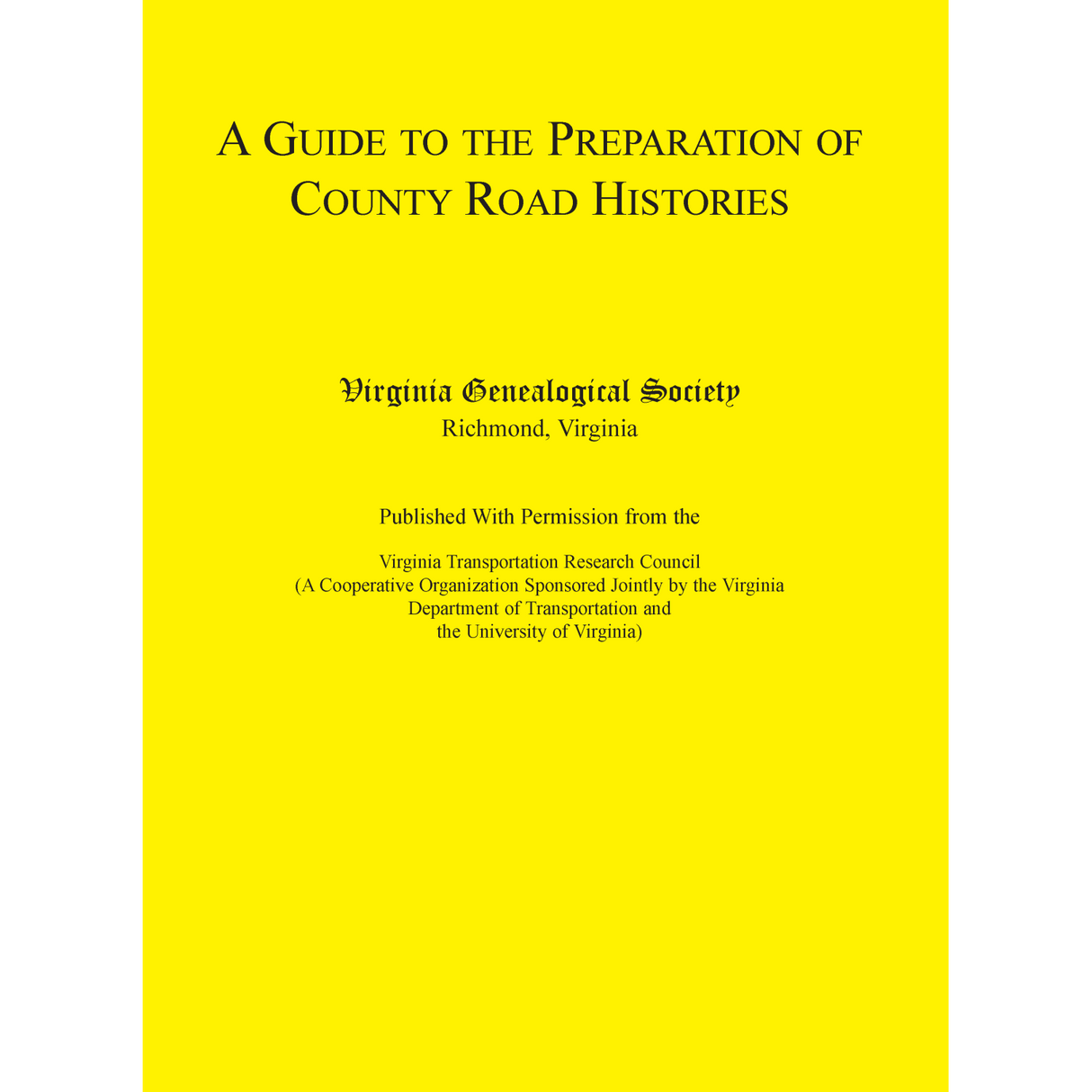 A Guide to the Preparation of County Road Histories