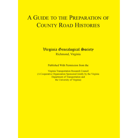 A Guide to the Preparation of County Road Histories