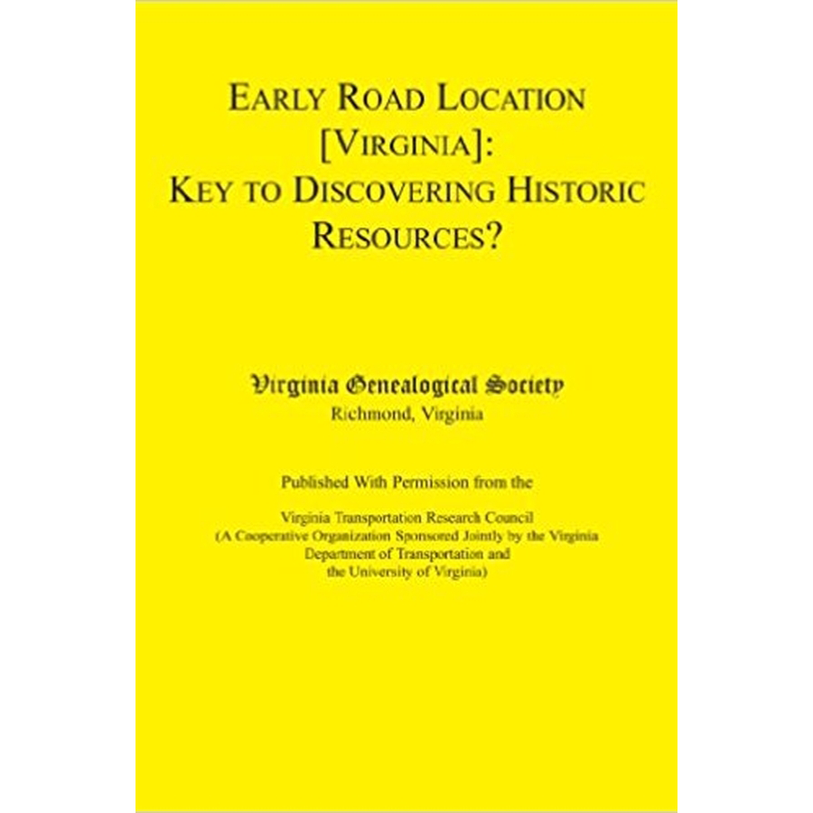 Early Road Location [VA]: Key to Discovering Historic Resources?