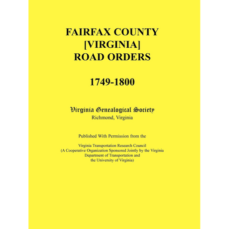 Fairfax County [Virginia] Road Orders, 1749-1800