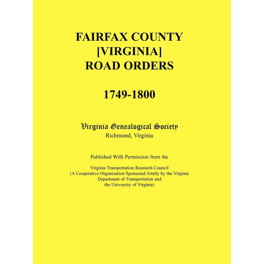 Fairfax County [Virginia] Road Orders, 1749-1800