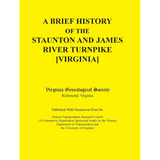 A Brief History of the Staunton and James River Turnpike [Virginia]