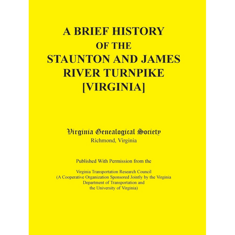 A Brief History of the Staunton and James River Turnpike [Virginia]