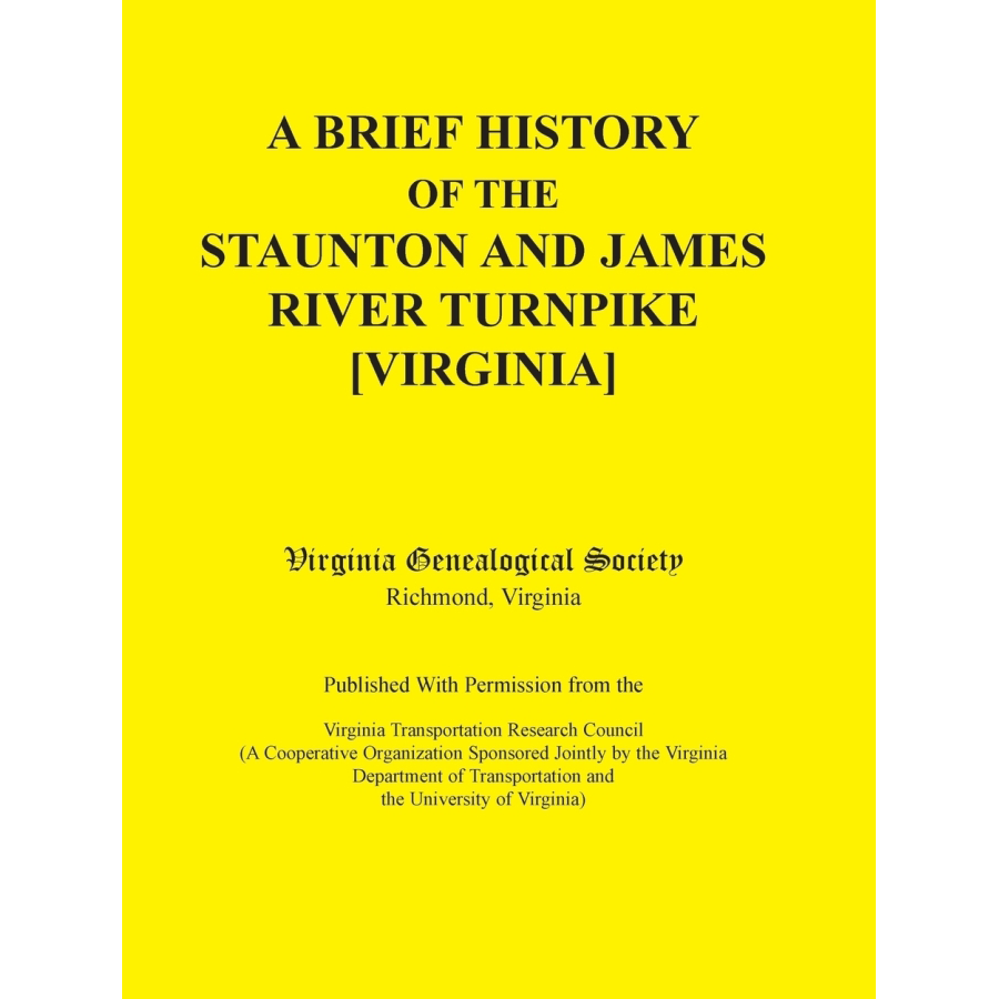 A Brief History of the Staunton and James River Turnpike [Virginia]