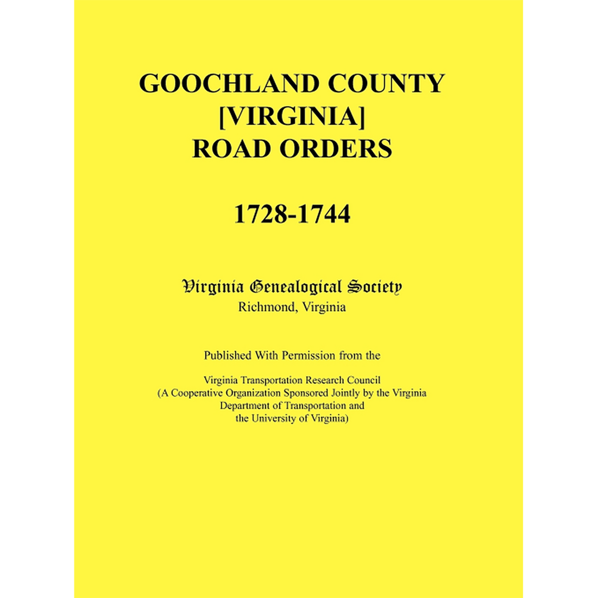 Goochland County [Virginia] Road Orders, 1728-1744