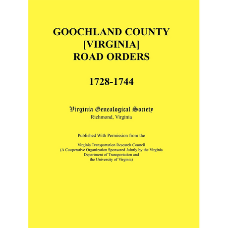 Goochland County [Virginia] Road Orders, 1728-1744