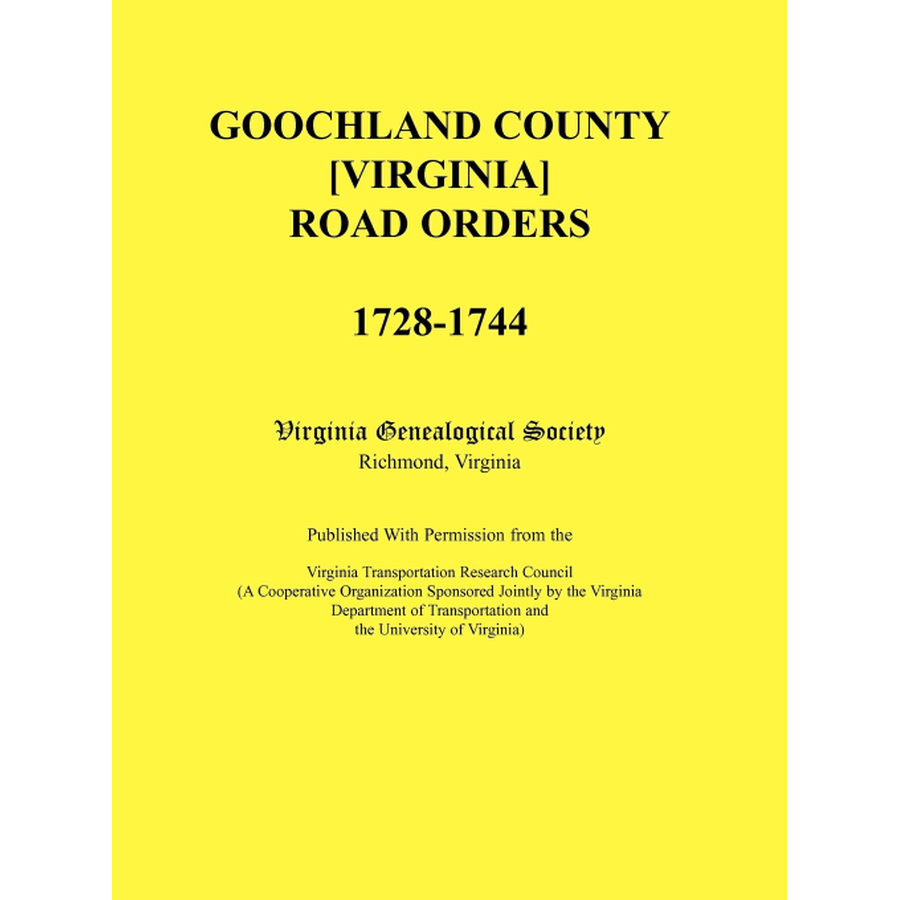 Goochland County [Virginia] Road Orders, 1728-1744
