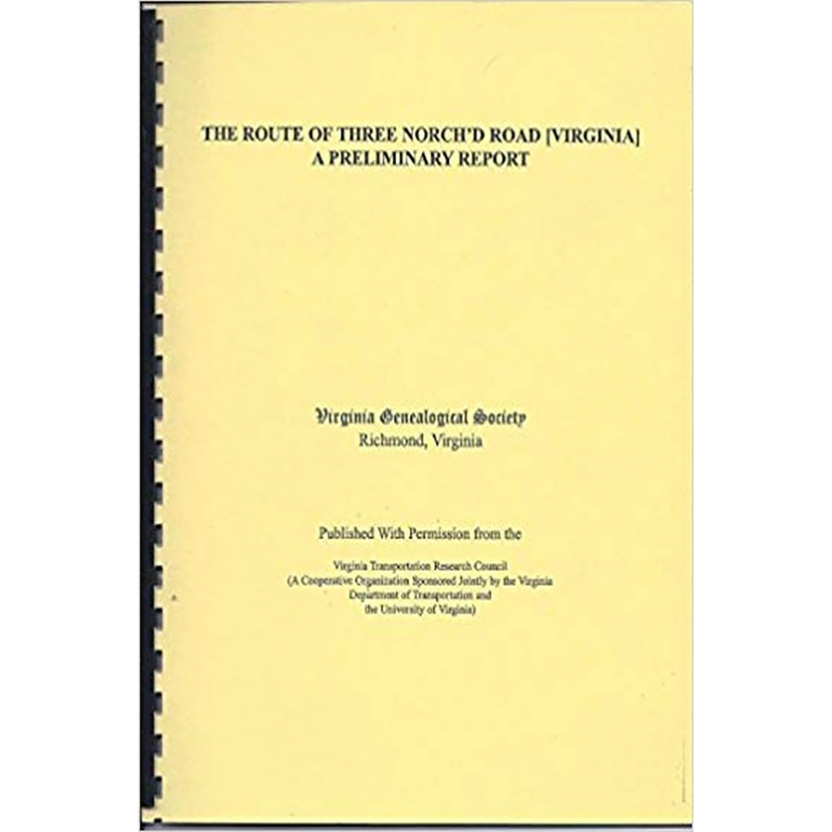 The Route of the Three Notch'd Road [Virginia] A Preliminary Report