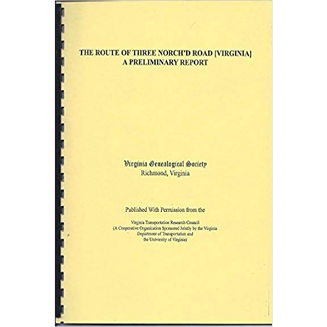The Route of the Three Notch'd Road [Virginia] A Preliminary Report
