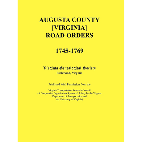 Augusta County [Virginia] Road Orders, 1745-1769