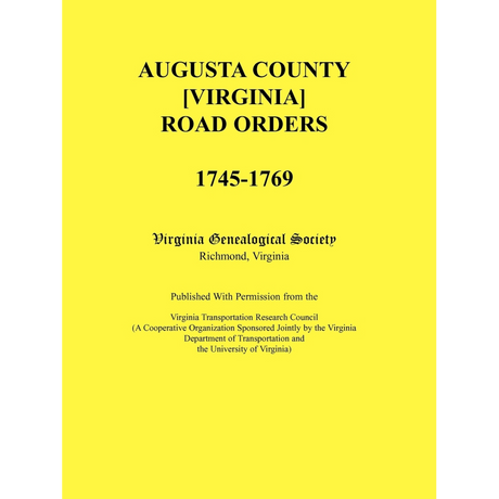 Augusta County [Virginia] Road Orders, 1745-1769