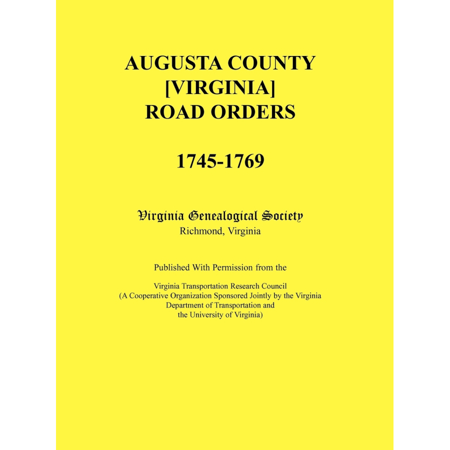 Augusta County [Virginia] Road Orders, 1745-1769