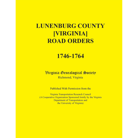 Lunenburg County [Virginia] Road Orders, 1746-1764