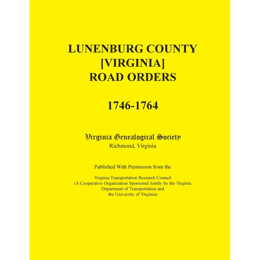 Lunenburg County [Virginia] Road Orders, 1746-1764