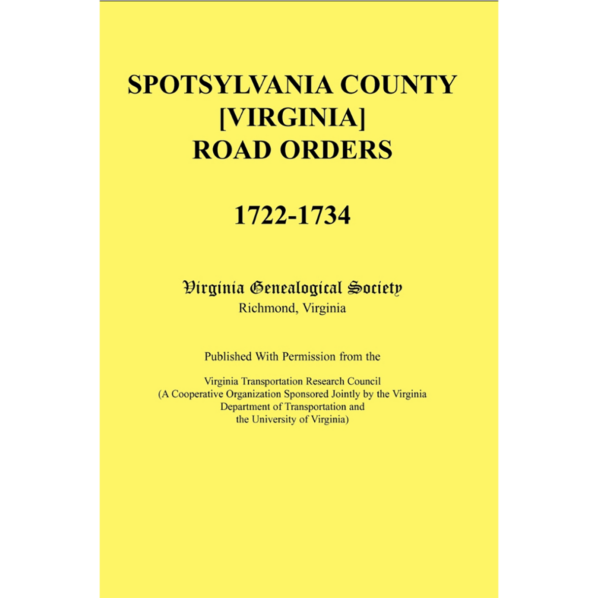 Spotsylvania County [Virginia] Road Orders, 1722-1734