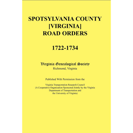 Spotsylvania County [Virginia] Road Orders, 1722-1734