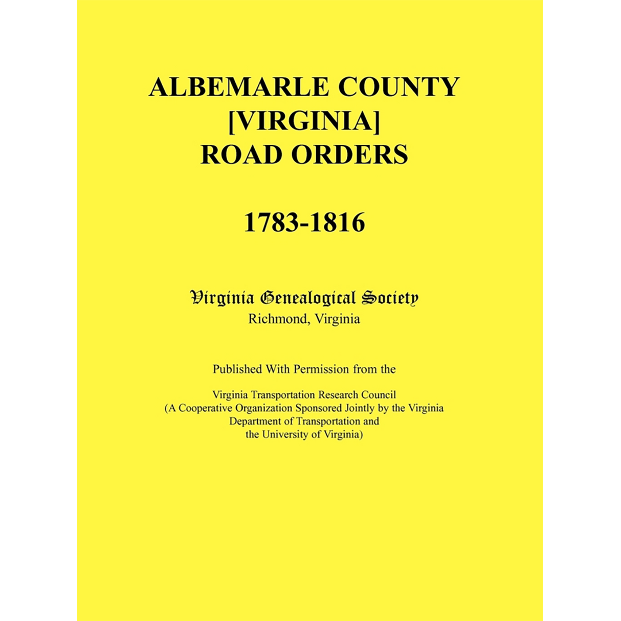 Albemarle County [Virginia] Road Orders, 1783-1816
