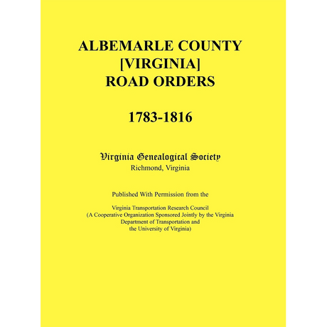 Albemarle County [Virginia] Road Orders, 1783-1816