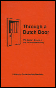 Through a Dutch Door: 17th Century Origins of the Van Voorhees Family