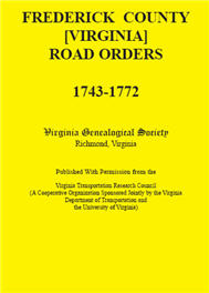 Frederick County, Virginia Road Orders, 1743-1772