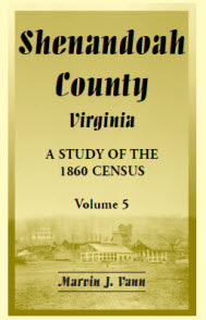 Shenandoah County, Virginia: A Study of the 1860 Census, Volume 5