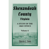 Shenandoah County, Virginia: A Study of the 1860 Census, Volume 6