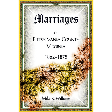 Marriages of Pittsylvania County, Virginia, 1862-1875